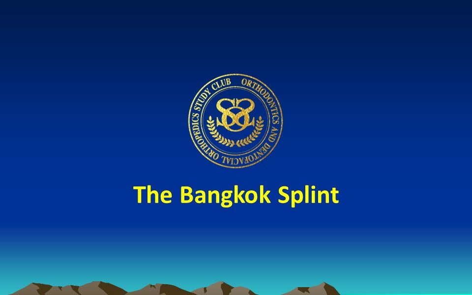 The Bangkok Splint