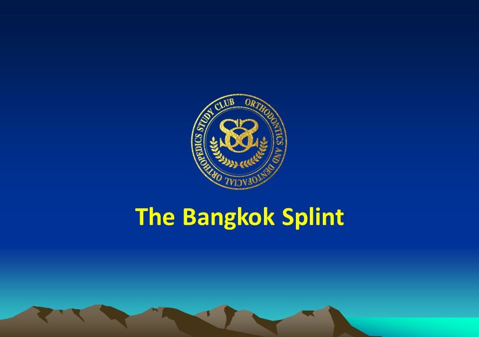 The Bangkok Splint